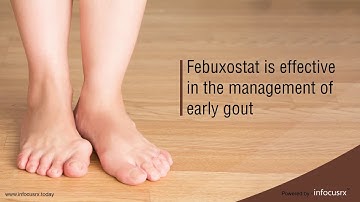 Febuxostat is effective in the management of early gout