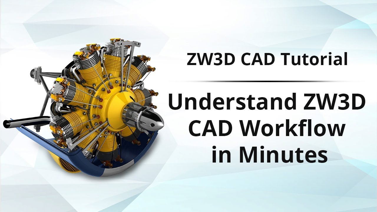 III.ZW3D CAD Workflow