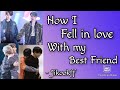 How I Fell In Love With My Best Friend || Jikookff || Oneshot ||  *requested