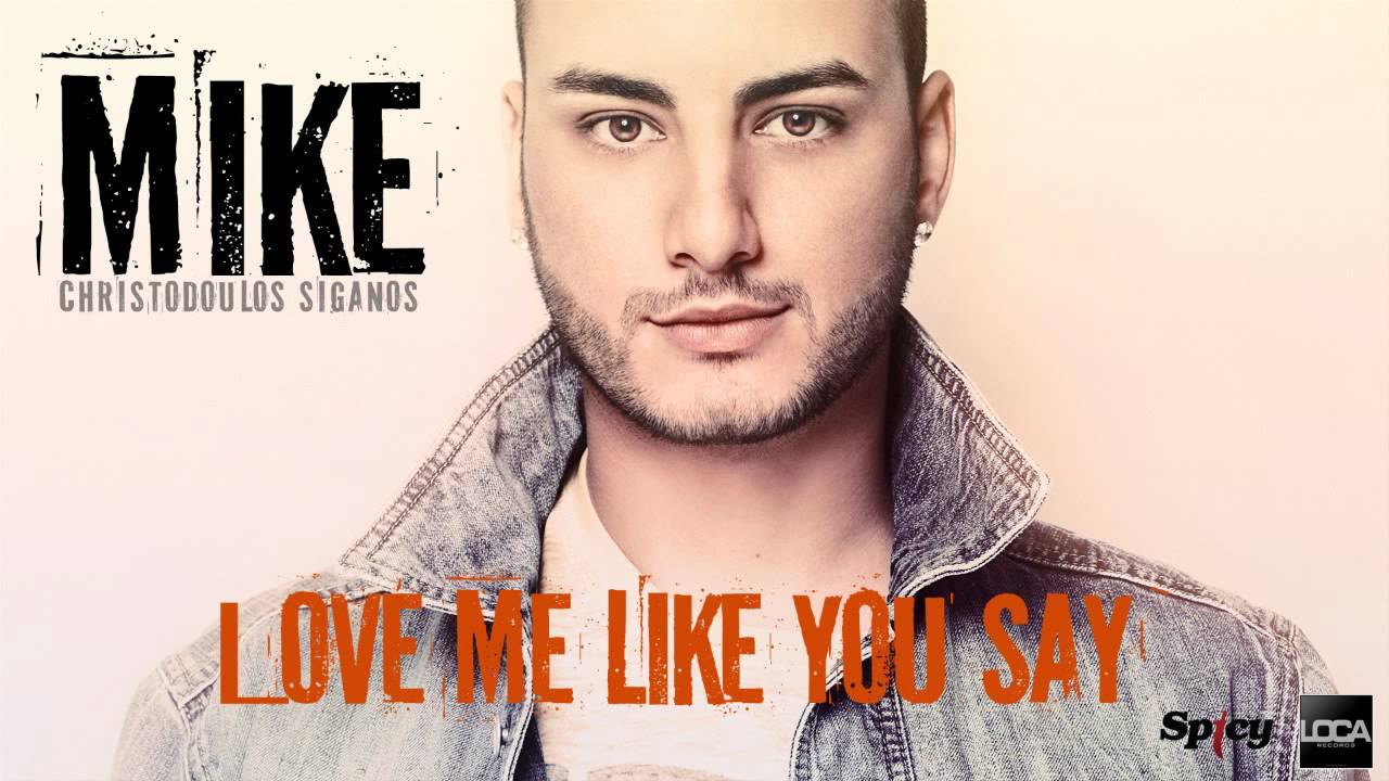 MIKE - LOVE ME LIKE YOU SAY (OFFICIAL AUDIOTRACK)