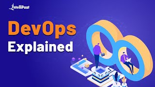 DevOps Explained | Learn DevOps | DevOps Basics | Intellipaat