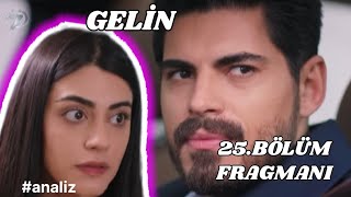 Cihan çok iyi biri ;Gelin 25.Bölüm Fragmanı, analiz