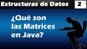¿Que Son las matrices en Java ?
