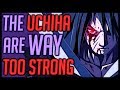 Why the Uchiha Clan is so Overpowered