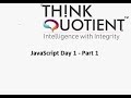 JavaScript Day 1 - Part 1 ThinkQuotient Pre Placement Kit