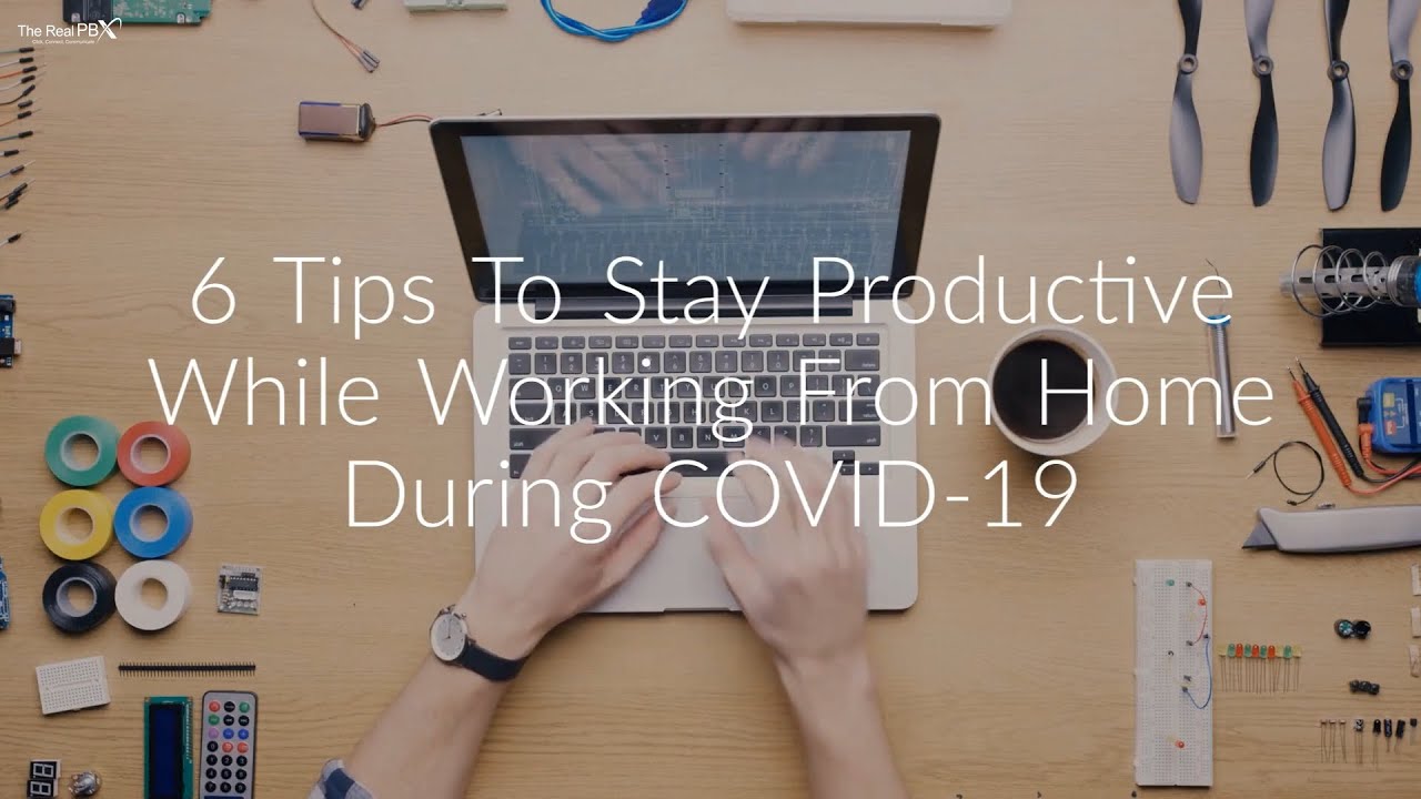 6 Tips To Stay Productive While Working From Home During COVID 19 - YouTube