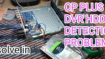 cp plus dvr ( 8channel) HDD detect problem 100% solution