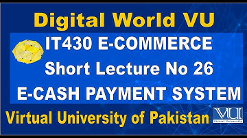 IT430 E-Commerce Short Lecture No 26