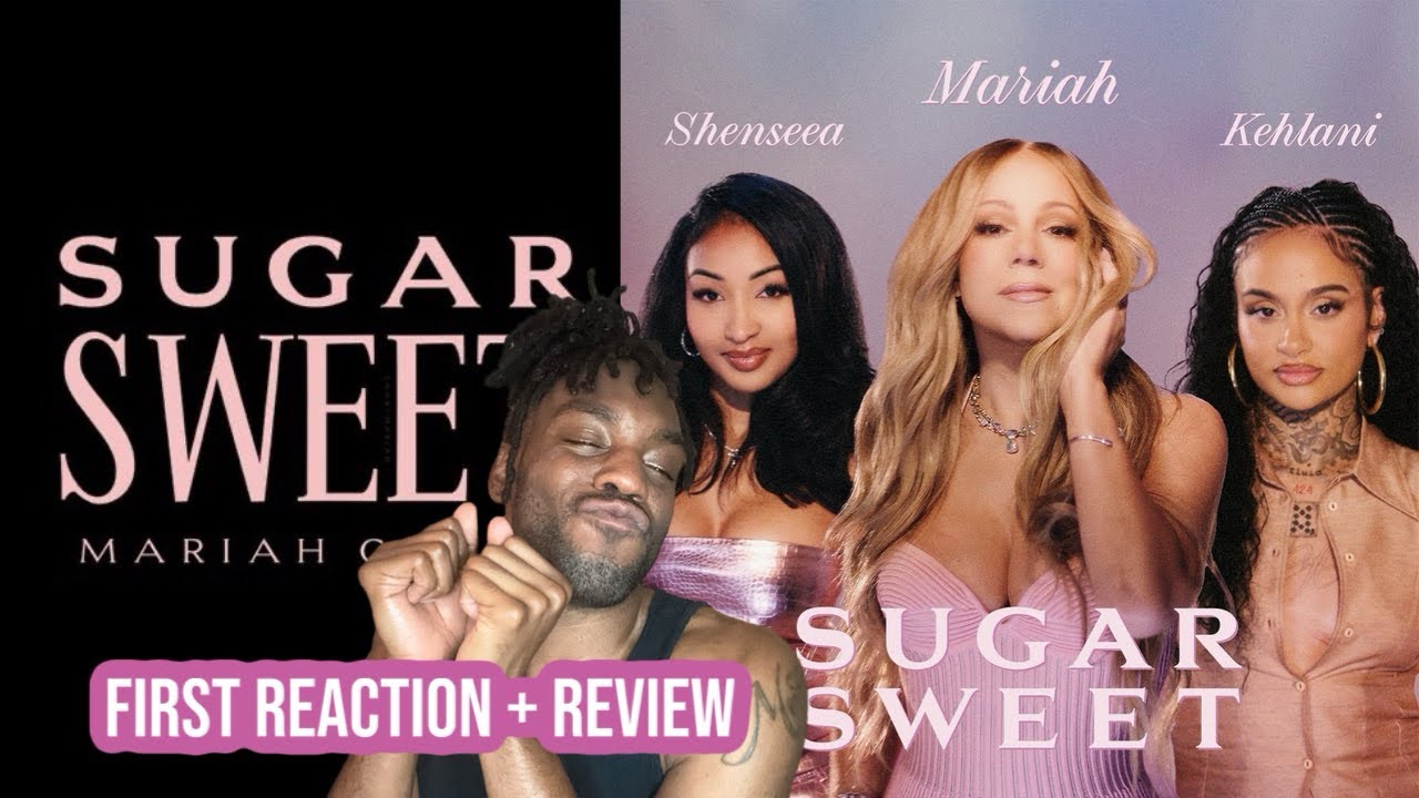Mariah Carey’s “Sugar Sweet” feat. Kehlani and Shinseea | FIRST LISTEN REACTION + REVIEW