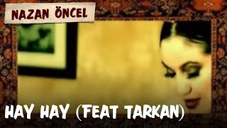 Nazan Öncel - Hay Hay | Feat. Tarkan  Resimi