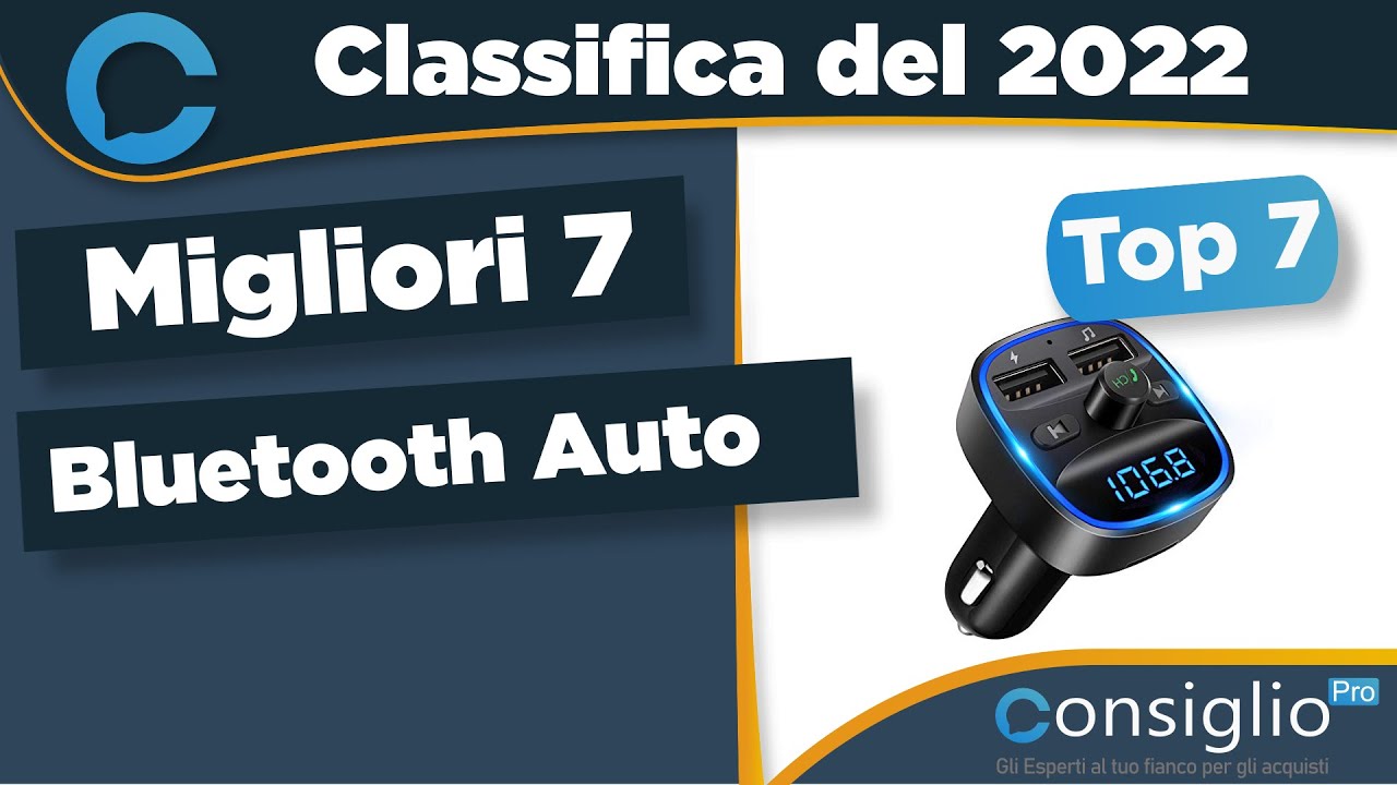 Migliori bluetooth auto Top 7 del 2022 