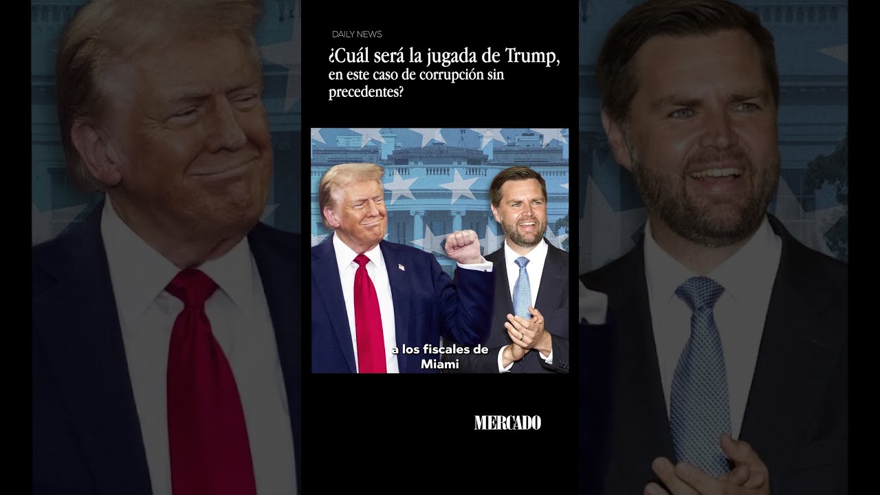 ¿Cuál será la jugada de Trump, en este caso de corrupción sin precedentes?