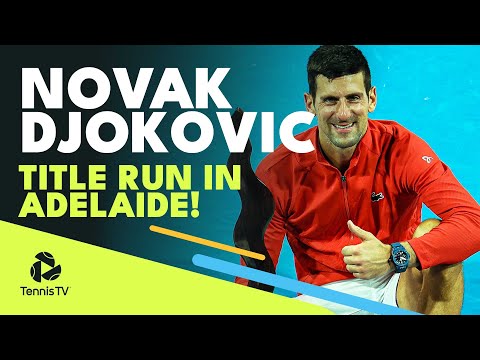 Novak Djokovic Brilliant Shots & Best Moments in Adelaide Title Run 🏆 🇦🇺