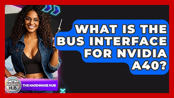 What Is The Bus Interface For Nvidia A40? - The Hardware Hub