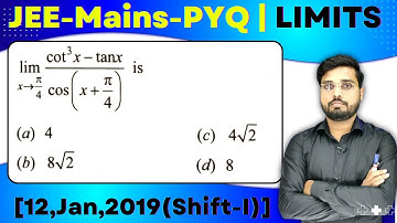 JEE Mains 2019  PYQ[12,Jan,2019(Shift-I)] | find the Limits of the function | LIMITS PYQ