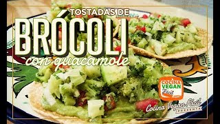 Tostadas de brócoli con guacamole (con reto de no mirar hacía arriba al probar) Cocina Vegan Fácil