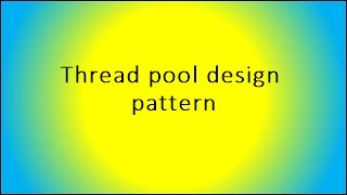 Thread pool design pattern