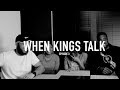 When Kings Talk (Episode 3)