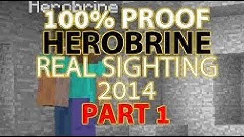 100% PROOF HEROBRINE SIGHTING 2014!! MUST SEE! - PART 1 Reupload