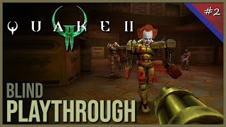 Quake II (1997) | Blind Playthrough  Part 2