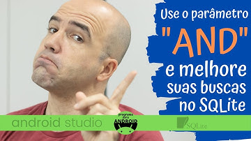 Android Studio | Usando AND em uma consulta no SQLite | SQLite