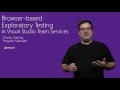 Browser-based Exploratory Testing in Visual Studio Team Services