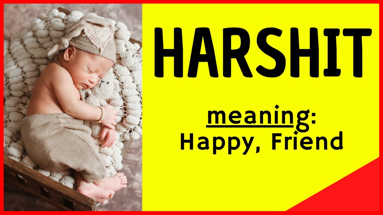 Harshit Harshit Name Meaning Harshit Name Status Indian baby boy