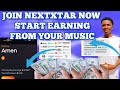 Create a verified nextxtar accountupload your songs and start earning money from your music money