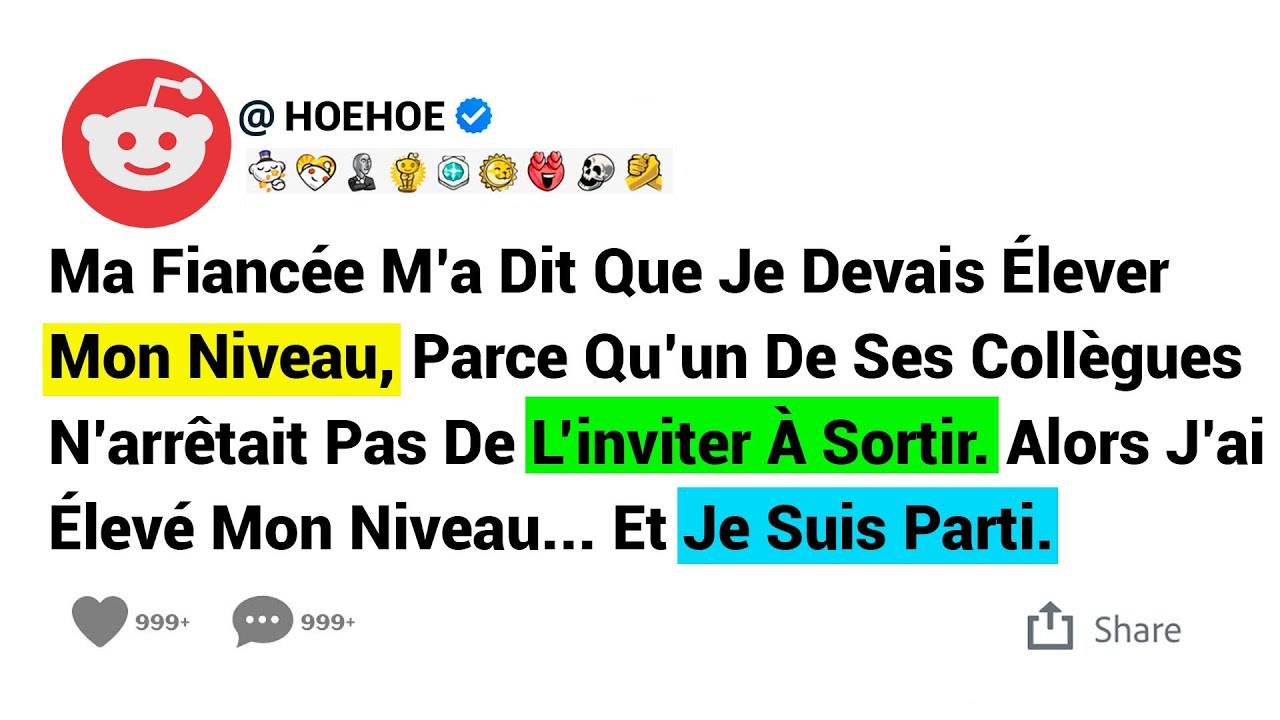 Ma Fiancée M’a Dit Que Je Devais Élever Mon Niveau, Parce Qu’un De Ses Collègues N’arrêtait