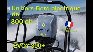 Evoy 300+, moteur horsbord électrique de 300 ch