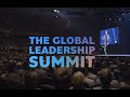 The ultimate leadership experience exploring the global leadership summit