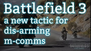 Battlefield 3 - A Quick Way To Disarm The M-Comm
