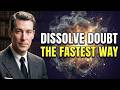 Neville Goddard | The Fastest Way to Dissolve Doubt in Manifestation