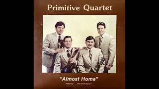 The Primitive Quartet  Almost Home (1978, North Carolina BluegrassGospel)