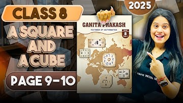 A Square and A Cube | Part 6 | Class 8 Maths |  Chapter 1 | Ganita Prakash