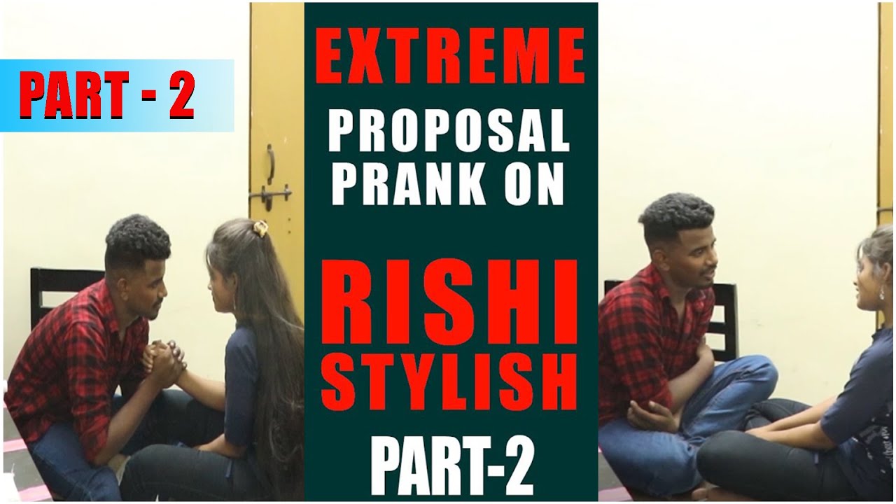 Extreme Proposal || Prank On  Rishi_ Stylish Part - 2 || Entertainment Club || Srithana Queen