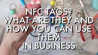 What are NFC tags and why are they so important for business?