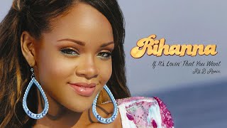 Rihanna - If It's Lovin' That You Want (R&B Remix)