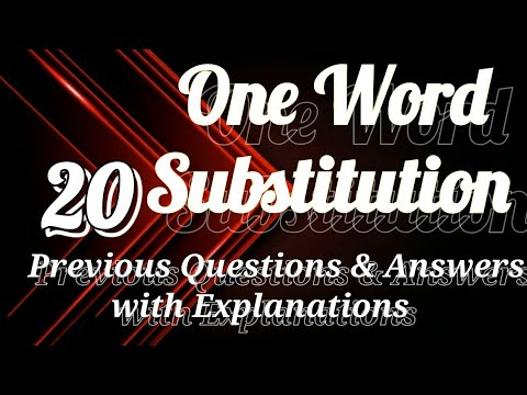 One Word Substitution 20 Previous Questions and Answers with