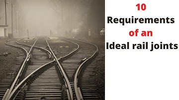 10 Requirements of an ideal rail joint || Good Rail Joints || Railway Engineering || civilnoteppt ||