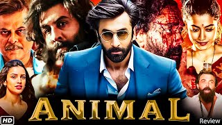 Animal Full Movie | Ranbir Kapoor, Rashmika Mandanna | Sandeep Reddy Vanga | 1080p HD Facts \& Review