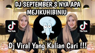 DJ MEJIKUHIBINIU ( DJ SEPTEMBER S NYA APA) VIRAL TIKTOK 2025