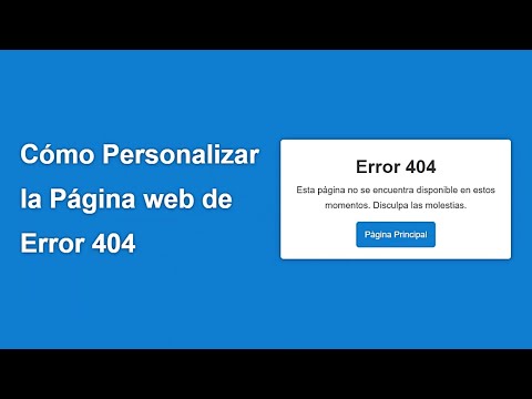 Video: Cómo Hacer Una Página De Error 404