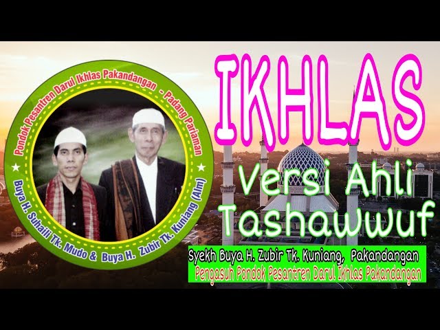 #Terbaru_16_04_2020 | #IKHLAS | Versi Ahli Tasawwuf | Syeikh Buya H.Tuanku Kuniang Zubir Pakandangan class=