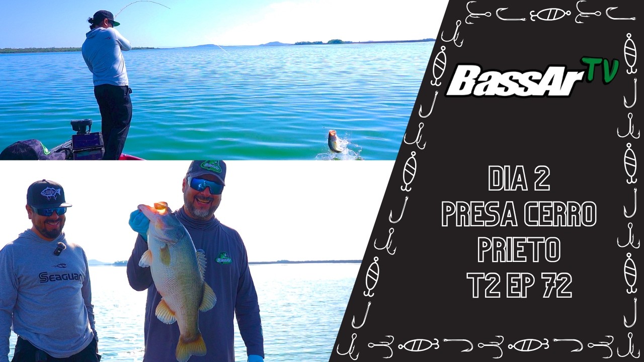 BassAr Tv T2 Ep 72 Dia 2 Presa Cerro Prieto