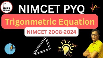 📚 NIMCET PYQs | Trigonometric Equation (2008 - 2024)🎓 By Nitin Agrawal Sir | INPS Classes