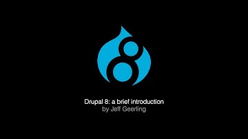 Drupal 8 - A Brief Introduction