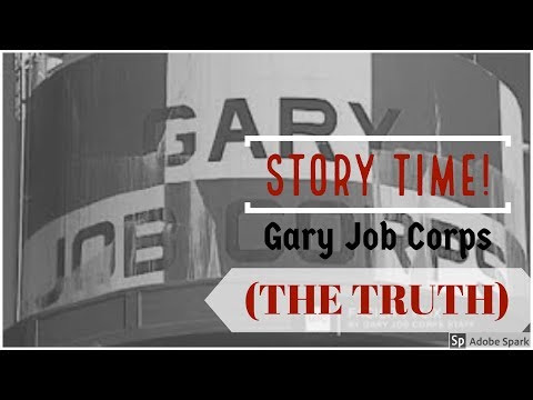 Gary Job Corps The truth