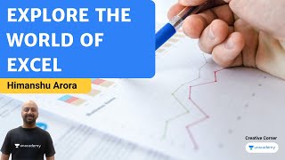 Explore The World Of Excel | Himanshu Arora | Creative Corner screenshot 5
