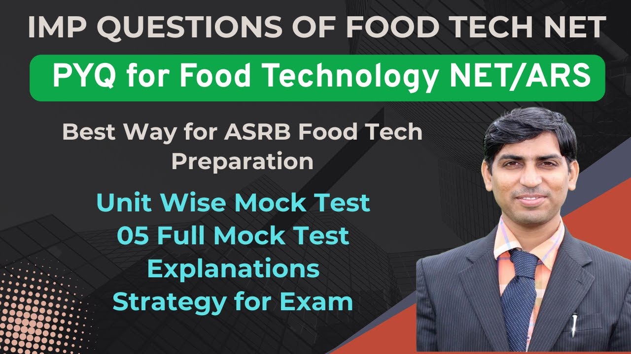 Imp. PYQ for Food Tech NET / ASRB NET MOCK Test / Tips for ASRB NET ...
